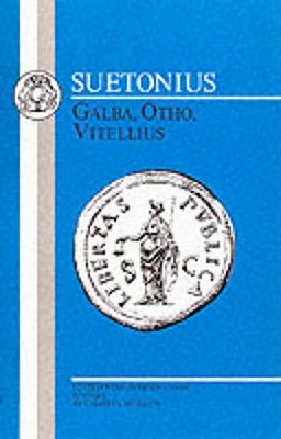 Suetonius: Galba, Otho, Vitellius - Suetonius, and Murison, Charles