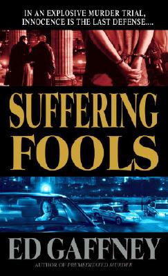 Suffering Fools - Gaffney, Ed