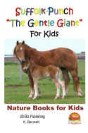 Suffolk-Punch "The Gentle Giant" For Kids