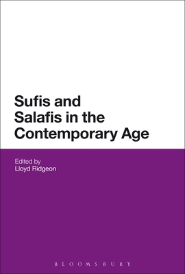 Sufis and Salafis in the Contemporary Age - Ridgeon, Lloyd (Editor)