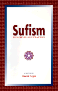 Sufism: Principles and Practice - Algar, Hamid