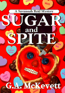Sugar and Spite: A Savannah Reid Mystery - McKevett, G A, and Kensington (Producer)