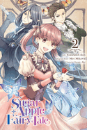Sugar Apple Fairy Tale, Vol. 2 (Manga): Volume 2
