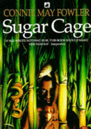 Sugar Cage - Fowler, Connie May