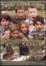 Sugar Creek Gang: Swamp Robber - Owen Smith