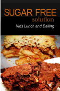 Sugar-Free Solution - Kids Lunch and Baking