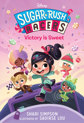 Sugar Rush Racers: Victory Is Sweet - Simpson, Shari