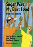 Sugar Was My Best Food: Diabetes and Me