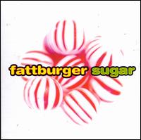Sugar - Fattburger