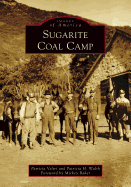 Sugarite Coal Camp
