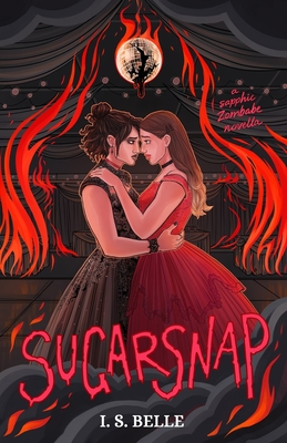 Sugarsnap: a dark sapphic romance novella (BABYLOVE #2) - Belle, I S