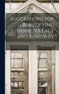 Suggestions for Beautifying Home, Village and Roadway