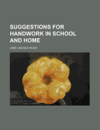 Suggestions for Handwork in School and Home