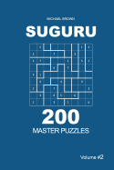 Suguru - 200 Master Puzzles 9x9 (Volume 2)