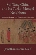 Sui-Tang China and Its Turko-Mongol Neighbors