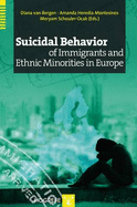 Suicidal Behavior of Immigrants and Ethnic Minorities in Europe - Bergen, Diana van (Editor), and Montesinos, Amanda Heredia (Editor), and Schouler-Ocak, Meryam (Editor)