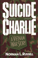 Suicide Charlie: A Vietnam War Story