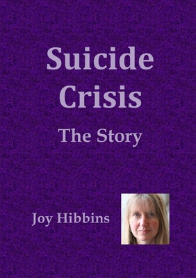 Suicide Crisis: The Story - Hibbins, Joy