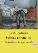 Suicide et natalit: tude de statistique morale