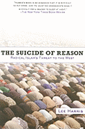 Suicide of Reason: Radical Islam's Threat to the West