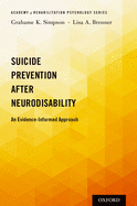 Suicide Prevention After Neurodisability: An Evidence-Informed Approach