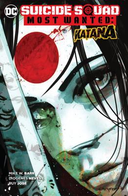 Suicide Squad Most Wanted: Katana - Barr, Mike W.