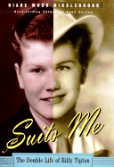 Suits Me: The Double Life of Billy Tipton - Middlebrook, Diane Wood (Preface by)