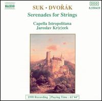 Suk, Dvork: Serenades for Strings - Capella Istropolitana; Jaroslav Krcek (conductor)