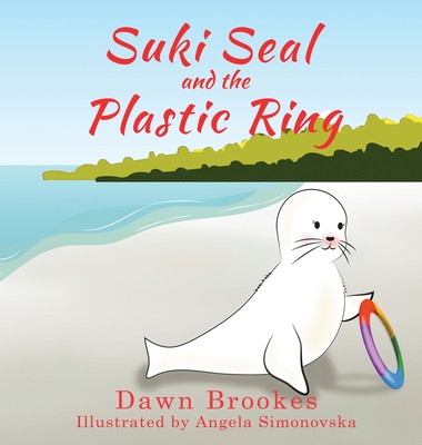 Suki Seal and the Plastic Ring - Brookes, Dawn