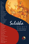 Sulekha Select: The Indian Experience in a Connected World - Smart Information Worldwide (Creator), and Nandy, Pritish (Foreword by)