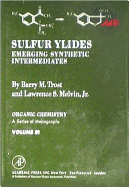 Sulfur Ylides: Emerging Synthetic Intermediates