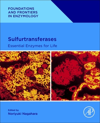 Sulfurtransferases: Essential Enzymes for Life - Nagahara, Noriyuki, MD, PhD (Editor), and Gupta, Munishwar Nath (Editor)