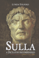 Sulla: A Dictator Reconsidered