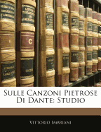 Sulle Canzoni Pietrose Di Dante: Studio