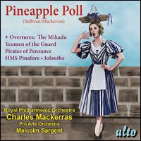 Sullivan/Mackerras: Pineapple Poll; Sullivan: Overtures - 