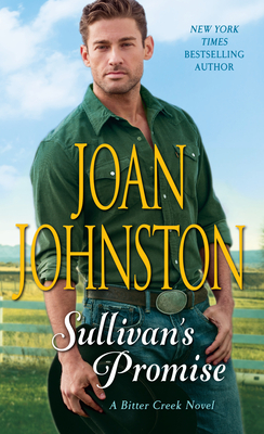 Sullivan's Promise: A Bitter Creek Novel - Johnston, Joan