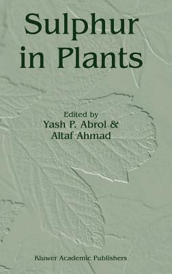 Sulphur in Plants - Abrol, Y P (Editor), and Ahmad, A (Editor)