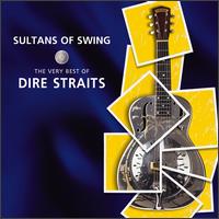 Sultans of Swing: The Very Best of Dire Straits - Dire Straits