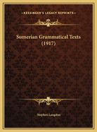 Sumerian Grammatical Texts (1917)