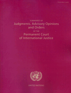 Summaries of Judgments, Advisory Opinions and Orders of the International Court of Justice