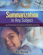 Summarization in Any Subject: 50 Techniques to Improve Student Learning