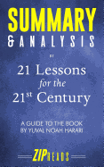 Summary & Analysis of 21 Lessons for the 21st Century: A Guide to the Book by Yuval Noah Harari