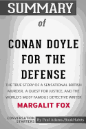 Summary of Conan Doyle for the Defense by Margalit Fox: Conversation Starters