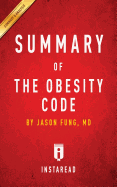 Summary of the Obesity Code: By Jason Fung - Includes Analysis