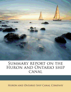 Summary Report on the Huron and Ontario Ship Canal