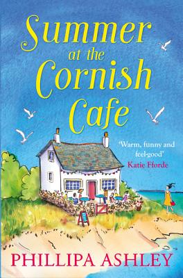 Summer at the Cornish Caf - Ashley, Phillipa
