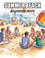 Summer Beach Coloring Book for Adults: 100+ Designs for Stress Relief, Relaxation, and Creativity