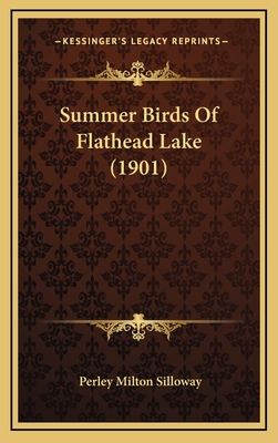 Summer Birds of Flathead Lake (1901) - Silloway, Perley Milton