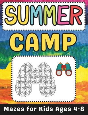 Summer Camp Gifts for Kids: Summer Camp Mazes Book for Kids Ages 4-8: A Fun and Challenging Summer Camp Activity Book for Boys and Girls with Solutions - Press, Mehran