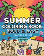 Summer Coloring Book: Bold & Easy Designs for Adults and Children